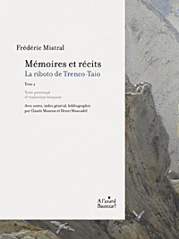 FRÉDÉRIC MISTRAL, Mémoires et récits t. 2