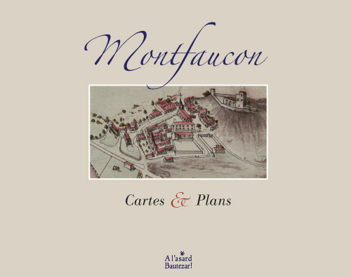 Couverture du livre "Montfaucon, Cartes et plans"