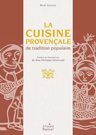 René Jouveau, La cuisine provençale de tradition populaire